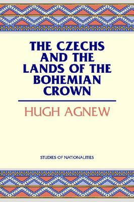 The Czechs and the Lands of the Bohemian Crown (Hardback)