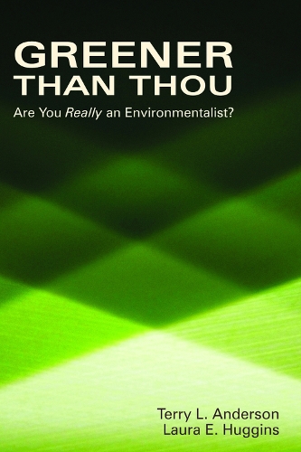 Greener than Thou: Are You Really An Environmentalist? (Hardback)