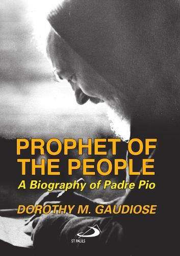 Prophet of the People: A Biography of Padre Pio (Paperback)