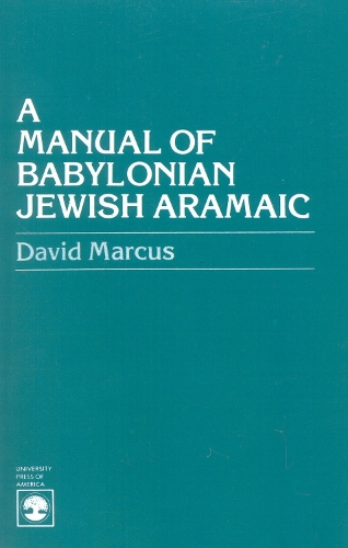 A Manual of Babylonian Jewish Aramaic (Paperback)