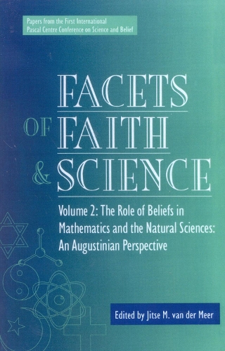 Facets of Faith and Science: Vol. II: The Role of Beliefs in Mathematics and the Natural Sciences (Paperback)