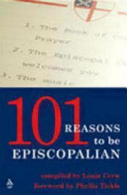 101 Reasons To Be Episcopalian (Paperback)