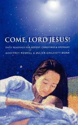 Come, Lord Jesus!: Daily Readings for Advent, Christmas, and Epiphany (Paperback)