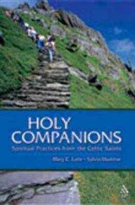 Holy Companions: Spiritual Practices from the Celtic Saints (Paperback)