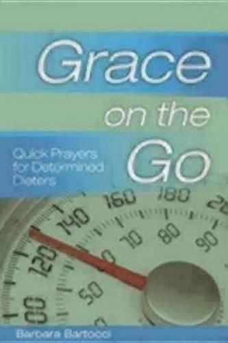 Grace on the Go: Quick Prayers for Determined Dieters (Paperback)