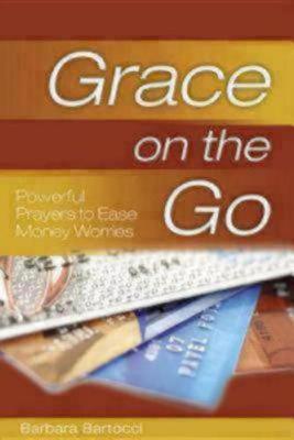 Powerful Prayers to Ease Money Worries - Grace on the Go (Paperback)