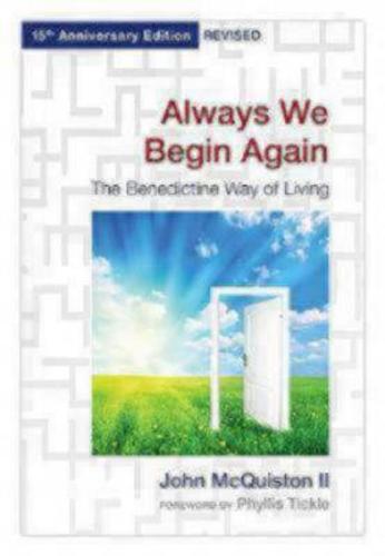 Always We Begin Again: The Benedictine Way of Living,15th Anniversary Edition, Revised (Paperback)