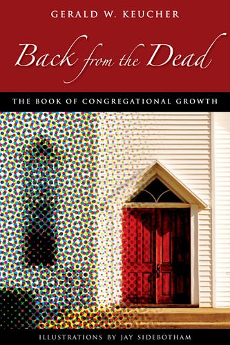 Back from the Dead: The Book of Congregational Growth (Paperback)