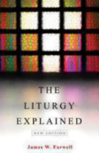 The Liturgy Explained (Paperback)