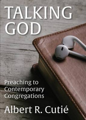 Talking God: Preaching to Contemporary Congregations (Paperback)