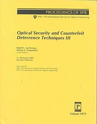 Optical Security and Counterfiet Deterrence Techniques Iii-3973 (Paperback)
