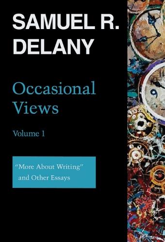 Occasional Views Volume 1: "More About Writing" and Other Essays (Hardback)