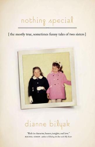 Nothing Special: The Mostly True, Sometimes Funny Tales of Two Sisters - The Driftless Connecticut Series & Garnet Books (Hardback)
