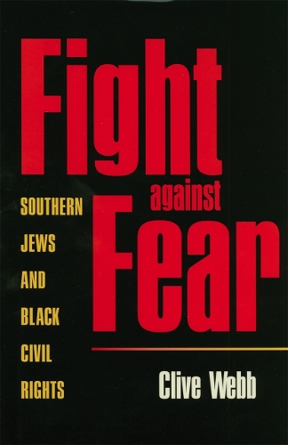 Fight against Fear: Southern Jews and Black Civil Rights (Paperback)