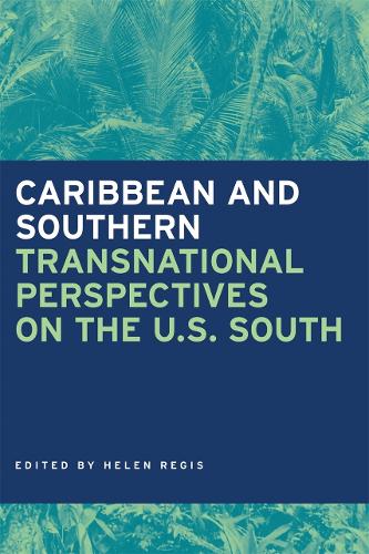 Caribbean And Southern: Transitional Perspectives On The U.S. South (Paperback)