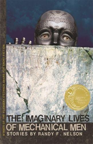 The Imaginary Lives of Mechanical Men: Stories (Hardback)