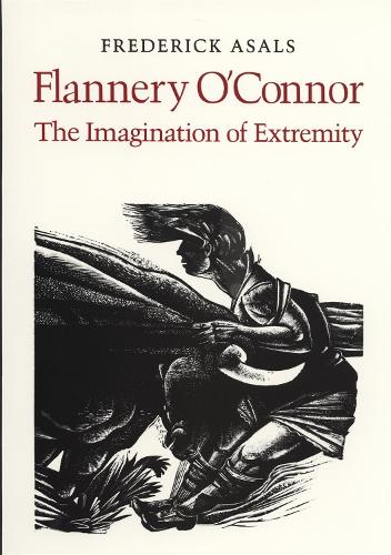 Flannery O'Connor: The Imagination of Extremity (Paperback)