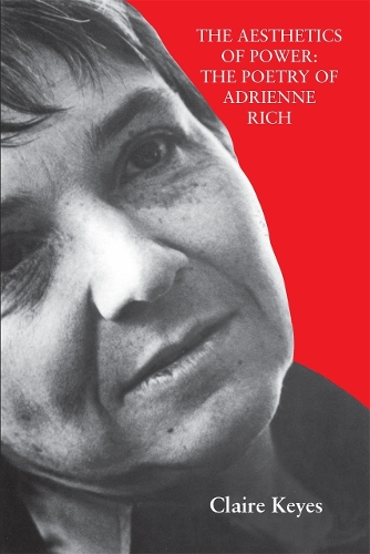 Aesthetics of Power: The Poetry of Adrienne Rich (Paperback)
