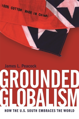 Grounded Globalism: How the U.S. South Embraces the World (Paperback)