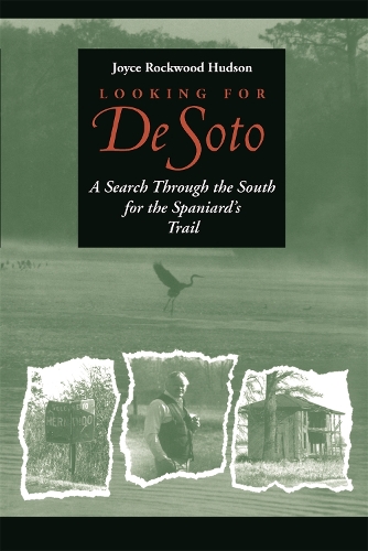 Looking for De Soto: A Search Through the South for the Spaniard's Trail (Paperback)