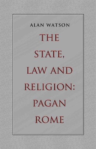 The State, Law and Religion: Pagan Rome (Paperback)