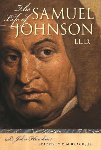 The Life Of Samuel Johnson, Ll.d By Sir John Hawkins, O. M. Brack Jr 