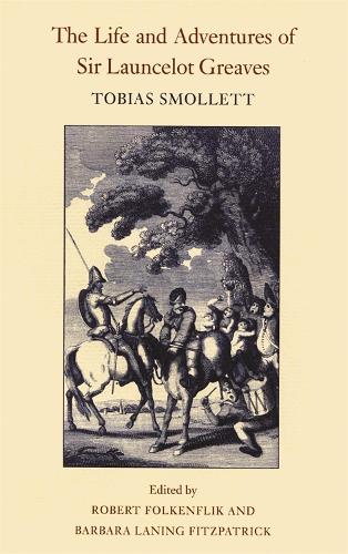 The Life and Adventures of Sir Launcelot Greaves - The Works of Tobias Smollett Ser. (Paperback)