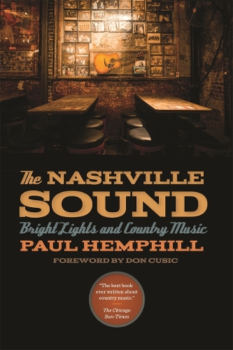 The Nashville Sound: Bright Lights and Country Music (Paperback)