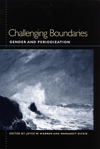Challenging Boundaries: Gender and Periodization (Hardback)