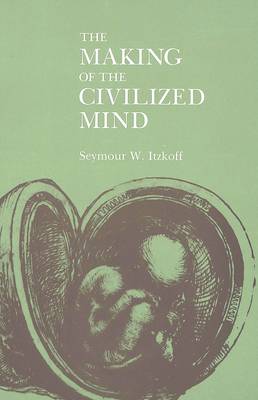 The Making of the Civilized Mind (Hardback)