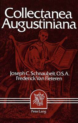 Collectanea Augustiniana: Augustine: Second Founder of the Faith (Hardback)
