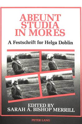 Abeunt Studia in Mores: A Festschrift for Helga Doblin on Philosophies of Education, and Personal Learning or Teaching in the Humanities and Moral Sciences (Hardback)