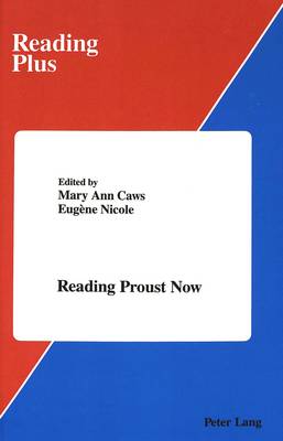 Reading Proust Now - Reading Plus 8 (Hardback)
