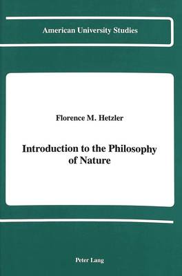 Introduction to the Philosophy of Nature - American University Studies, Series 5: Philosophy 95 (Hardback)