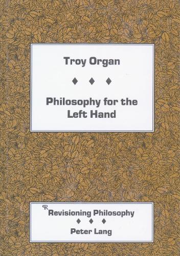 Philosophy for the Left Hand - Revisioning Philosophy 3 (Hardback)