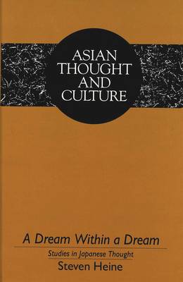 A Dream Within a Dream: Studies in Japanese Thought - Asian Thought and Culture 5 (Hardback)