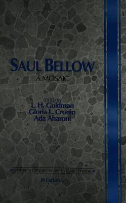 Saul Bellow: A Mosaic - Twentieth-century American Jewish Writers 3 (Hardback)