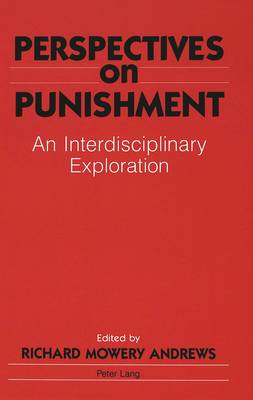 Perspectives on Punishment: an Interdisciplinary Exploration (Hardback)