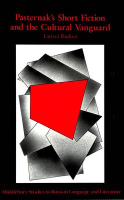 Pasternak's Short Fiction and the Cultural Vanguard - Middlebury Studies in Russian Language and Literature 6 (Hardback)