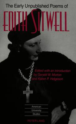 The Early Unpublished Poems of Edith Sitwell - American University Studies Series 4: English Language and Literature 175 (Hardback)