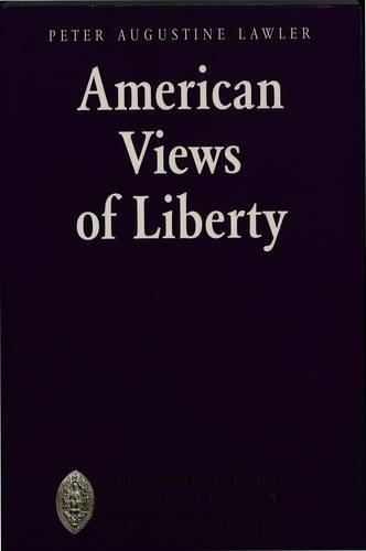 American Views of Liberty - Major Concepts in Politics and Political Theory 5 (Paperback)
