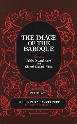 The Image of the Baroque: Published in Association with the Institute for the Italian Encyclopedia - Studies in Italian Culture 16 (Hardback)