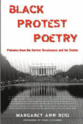 Black Protest Poetry: Polemics from the Harlem Renaissance and the Sixties - Studies in African and Afro-American Culture 8 (Paperback)