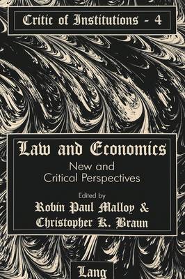 Law and Economics: New and Critical Perspectives - Critic of Institutions 4 (Paperback)