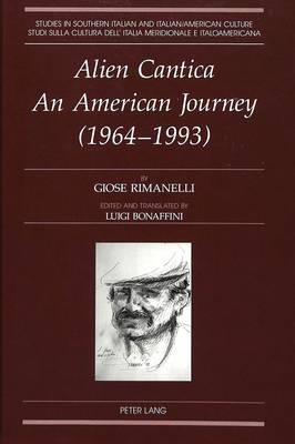 Alien Cantica an American Journey (1964-1993) - Studies in Southern Italian and Italian American Culture 7 (Paperback)