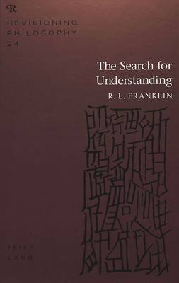 The Search for Understanding - Revisioning Philosophy 24 (Hardback)