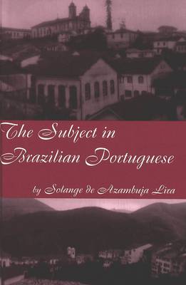 The Subject in Brazilian Portuguese (Hardback)