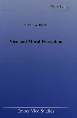 Vico and Moral Perception - Emory Vico Studies 5 (Hardback)