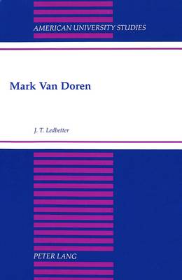 Mark Van Doren - American University Studies Series 24: American Literature 67 (Hardback)