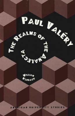 Paul Valery: The Realms of the Analecta - American University Studies, Series 5: Philosophy 180 (Paperback)